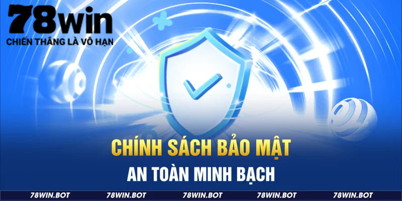 Quy định chính sách bảo mật được ban hành để giữ sự an toàn cho người chơi